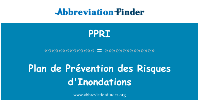 PPRI: Σχέδιο πρόληψης χημικών de des κινδύνους d'Inondations