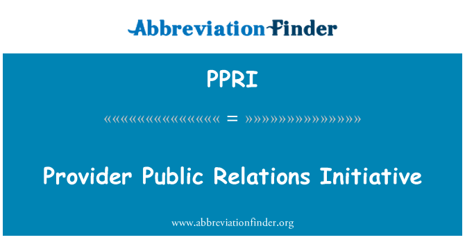 PPRI: Provider Public Relations Initiative