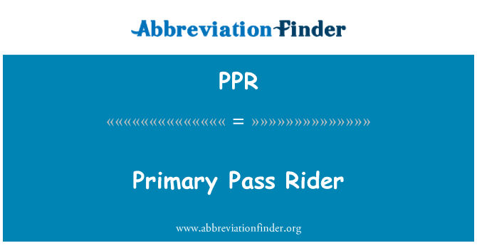 PPR Definici n Primaria Pase Rider Primary Pass Rider PPR Definici n Primaria Pase Rider Primary Pass Rider