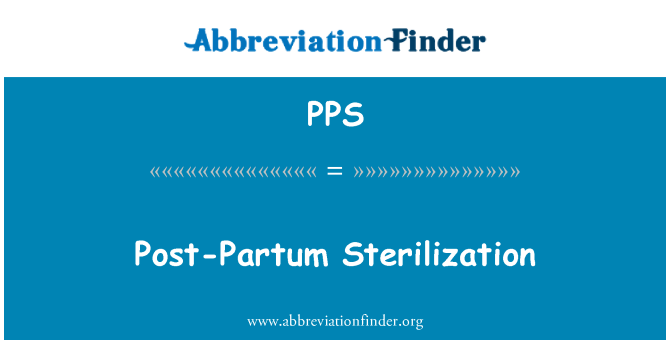 PPS: Post-Partum Sterilization