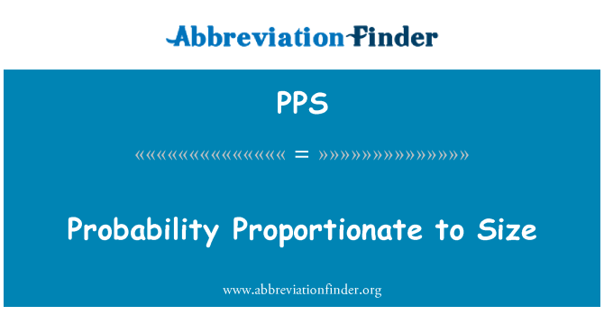 PPS: Probability Proportionate to Size