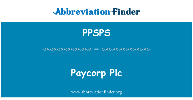 PPSPS: Paycorp Plc