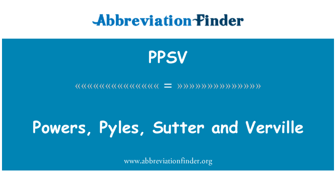 PPSV: Hatáskörök, Pyles, Sutter és Verville