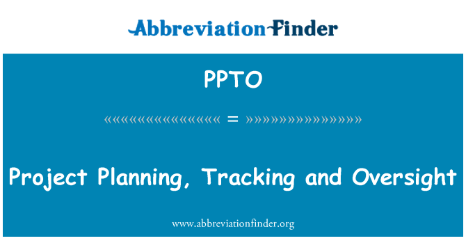 PPTO: Project Planning, Tracking and Oversight