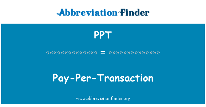 PPT: Pay-Per transakce
