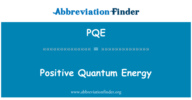 PQE: 肯定的な量子エネルギー