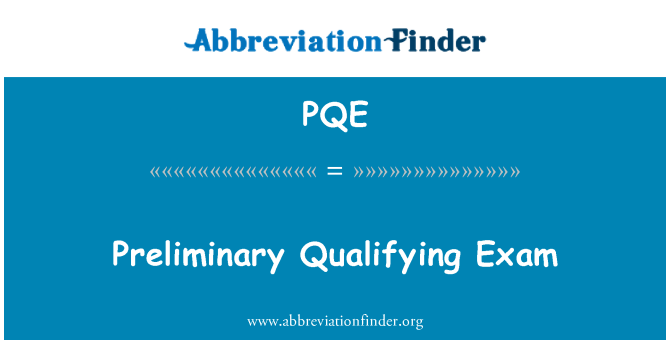 PQE: Preliminary Qualifying Exam