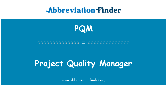 PQM: Pengurus kualiti projek