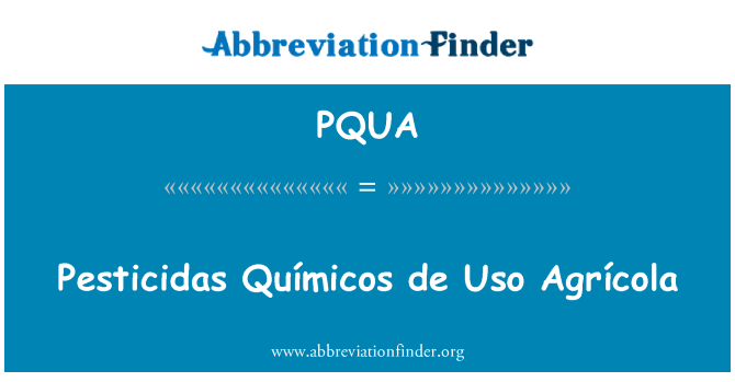 PQUA: Agrícola pesticidas Químicos de Uso