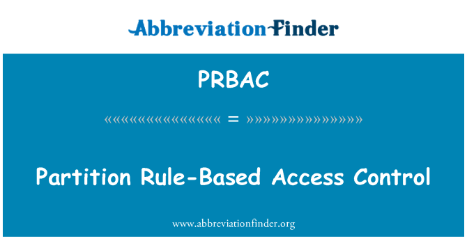 PRBAC: विभाजन नियम-आधारित पहुँच नियंत्रण
