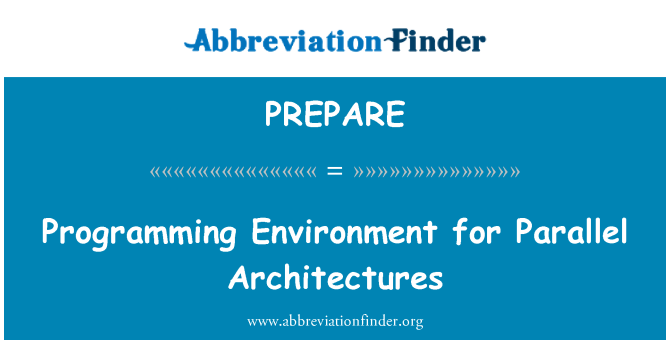 PREPARE: Programming Environment for Parallel Architectures