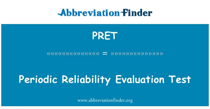 PRET: Periodiske pålidelighed evaluering Test