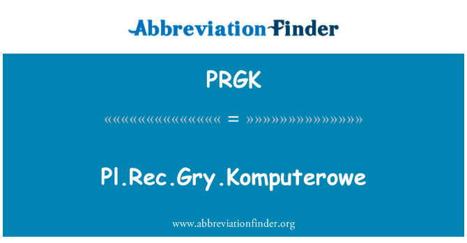 PRGK: Pl.Rec.Gry.Komputerowe