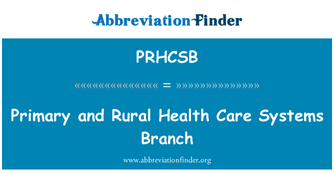 PRHCSB: Ramo de sistemas de cuidados de saúde primários e Rural