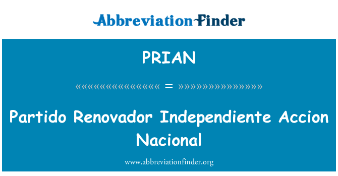 PRIAN: Partido Renovador Independiente Accion Nacional