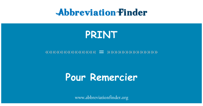 PRINT: Prelijte Remercier