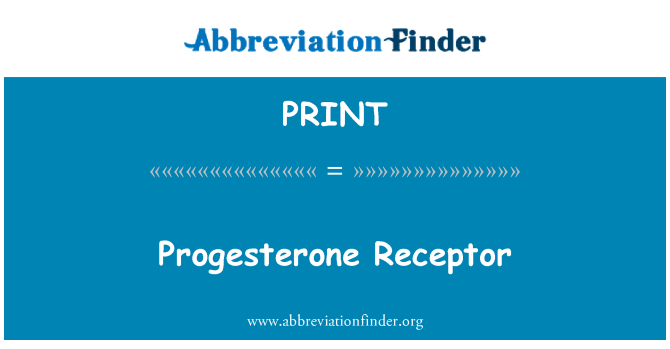 PRINT: Progesteron Receptor