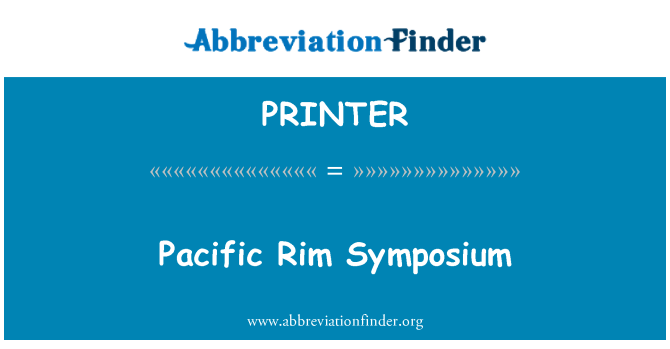 PRINTER: Pacific Rim Simposium