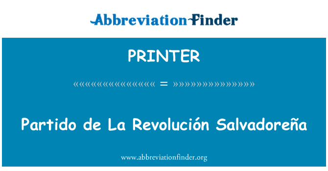 PRINTER: Partido de La Revolución Salvadoreña