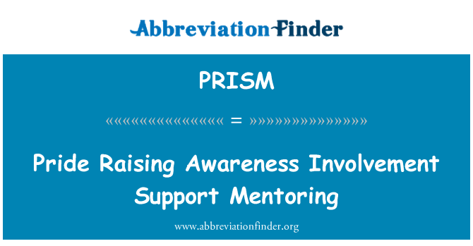 PRISM: Pride Raising Awareness Involvement Support Mentoring