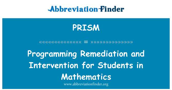 PRISM: Programming Remediation and Intervention for Students in Mathematics