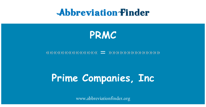 PRMC: ראש הממשלה חברות, Inc
