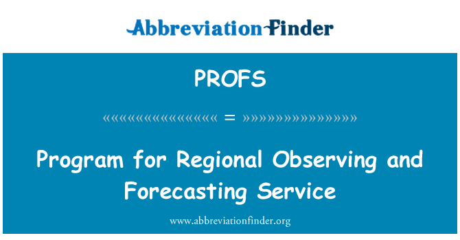 PROFS: Program for Regional Observing and Forecasting Service