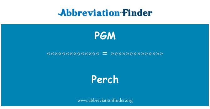 PGM: Perch