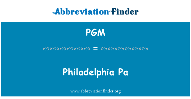 PGM: Dosye Philadelphia, Pennsilvani