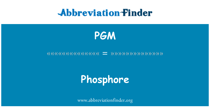 PGM: Phosphore