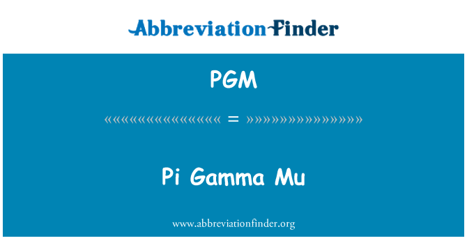 PGM: PI Gamma Mu