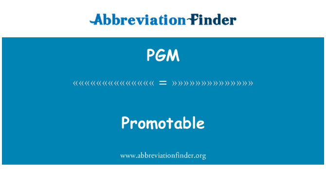 PGM: Promotable