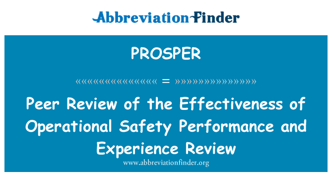 PROSPER: Peer-Review der Wirksamkeit der Betriebssicherheit Leistung und Erfahrung Bewertung