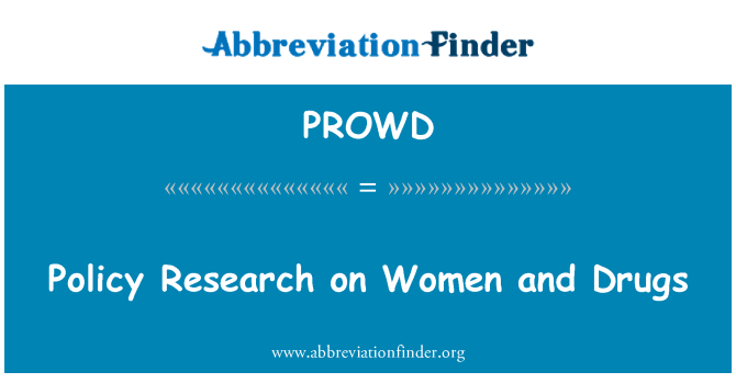 PROWD: 妇女与药物政策研究