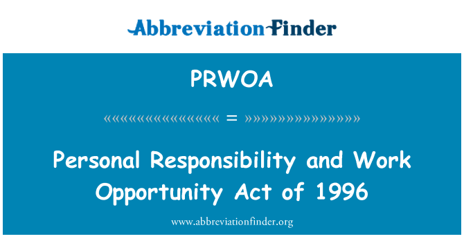 PRWOA: Личная ответственность и Закон о возможностях работы 1996 года