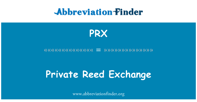 PRX: Zasebnih Reed Exchange