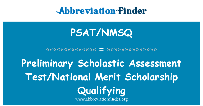 PSAT/NMSQ: Preliminarni znanstvenih procjena Test/nacionalni zaslužiti stipendiju kvalifikacije