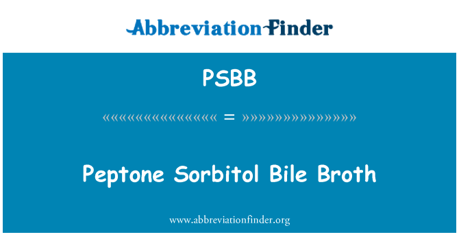 PSBB: Peptone Sorbitol bustl botes