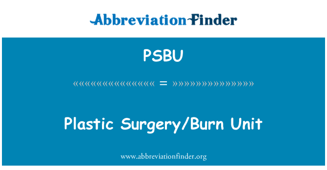 PSBU: Plastikkirurgi/bränna enhet