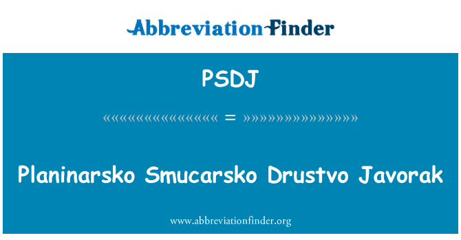 PSDJ: Planinarsko Smucarsko Drustvo Javorak