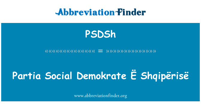 PSDSh: Partia sociale Demokrate Ë Shqipërisë