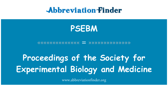 PSEBM: تجرباتی حیاتیات اور طب کے لئے معاشرے کا اظہارکیا