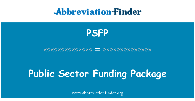 PSFP: Public Sector Funding Package