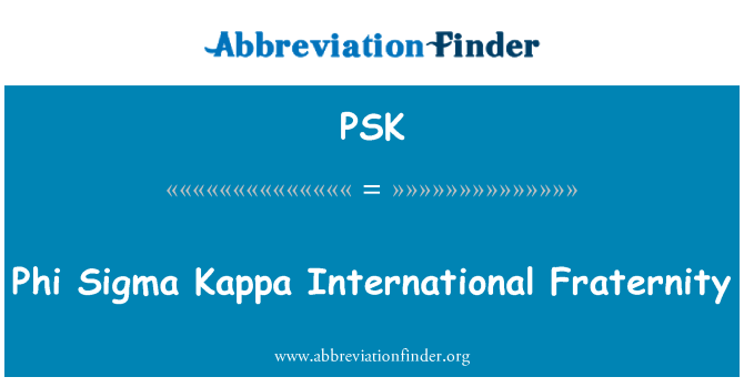 PSK: Phi Sigma Kappa entènasyonal soupsonnen
