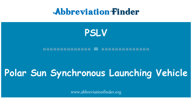 PSLV: Polárneho slnka synchrónne spustenie vozidlá