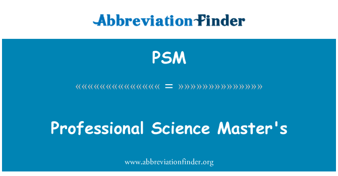 PSM: Professional Science Master's