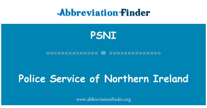 PSNI: Police Service of Northern Ireland