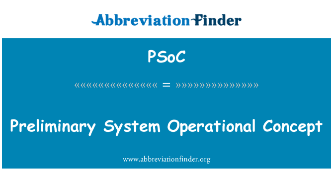 PSoC: Preliminary System Operational Concept