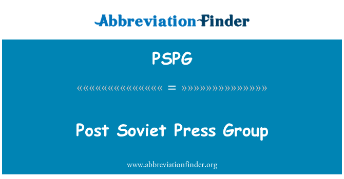 PSPG: Post Sovyet basın grubu