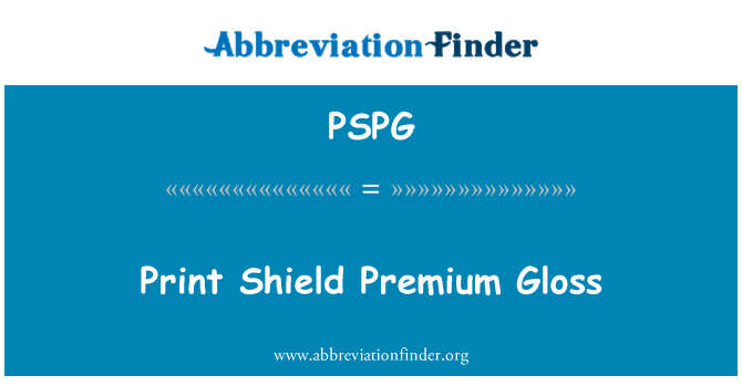 PSPG: Mencetak perisai Premium Gloss